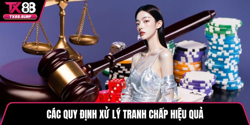 Các quy định xử lý tranh chấp hiệu quả